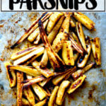 A sheet pan of just-roasted parsnips with chile-honey butter.