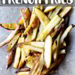 A pile of homemade French fries.