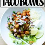 Chickpea taco bowl.